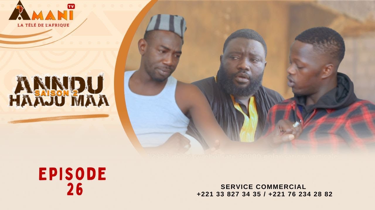 ANNDU HAAJU MAA - Saison 2 - Episode 26