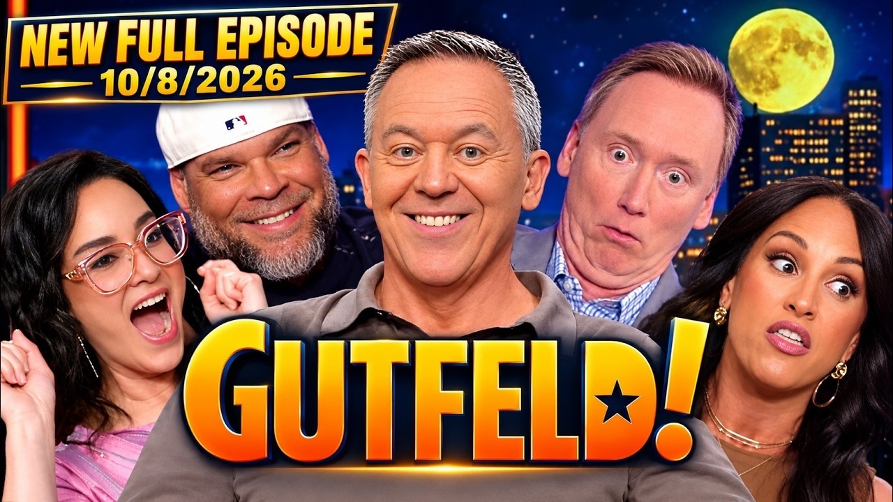 Greg Gutfeld Show 10/8/26 FULL EPISODES TODAY - Fox News October 8, 2026
