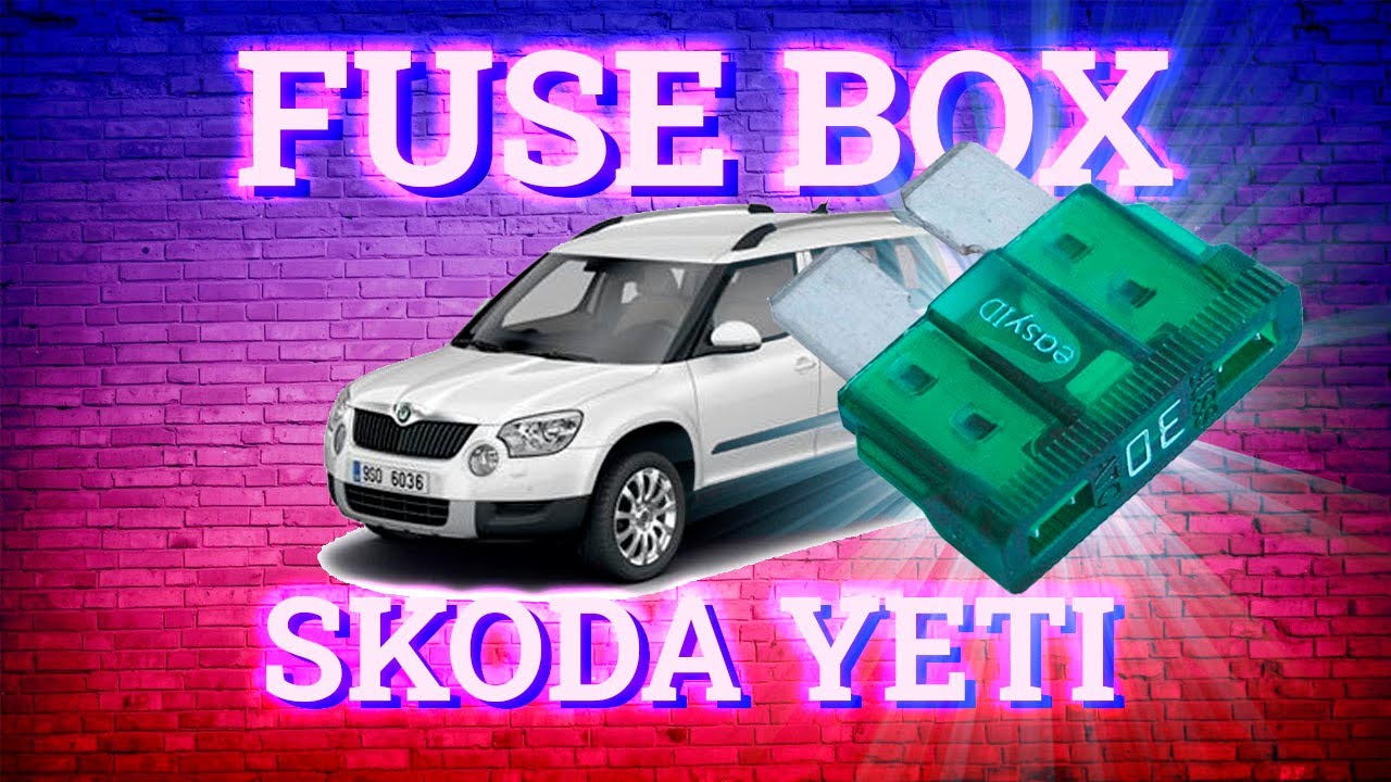 Skoda Yeti (2009-2017) fuse box diagram