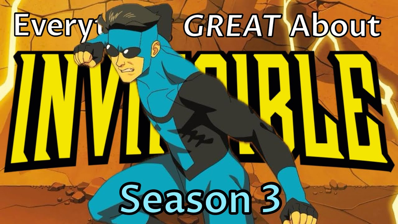 Everything GREAT About Invincible! (Season 3)