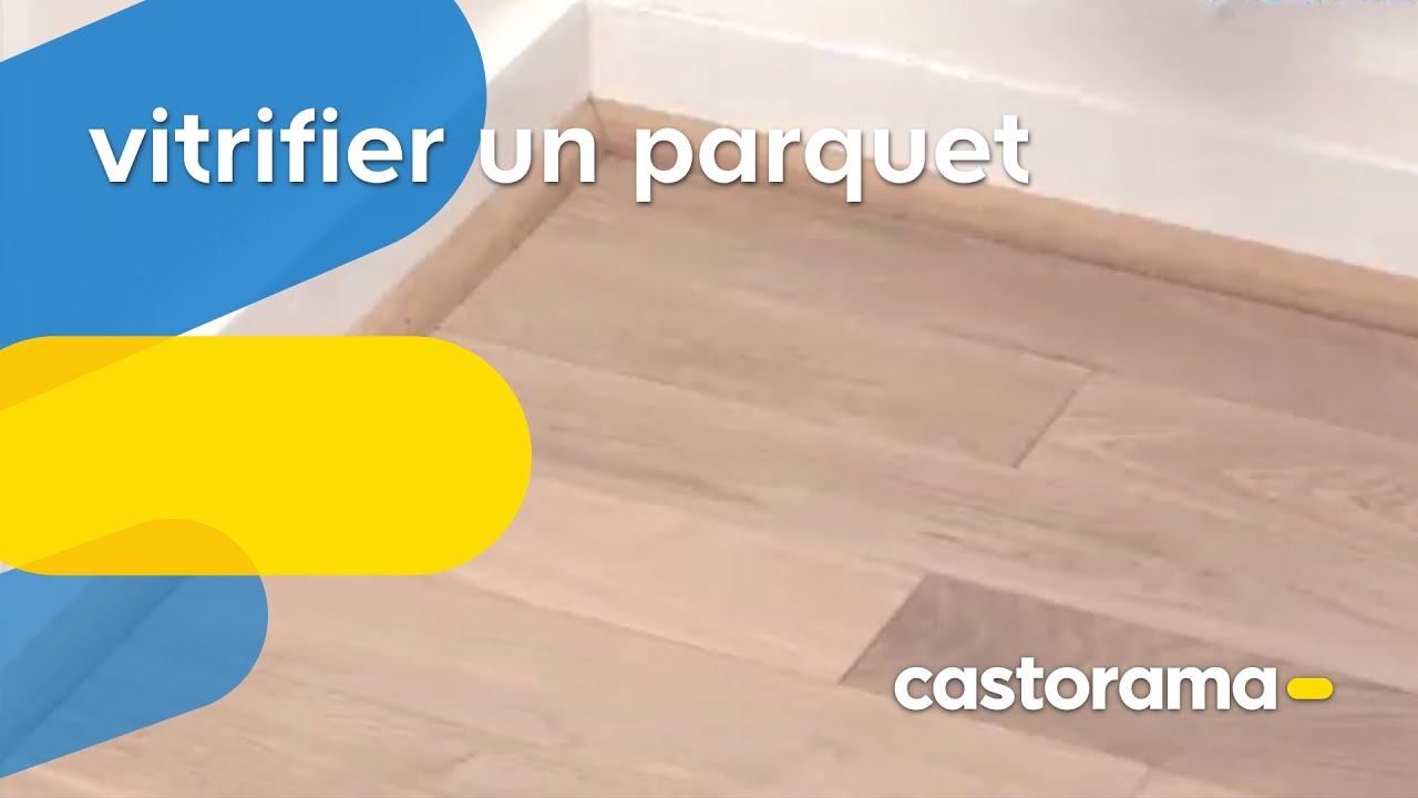 Vitrifier un parquet (Castorama)