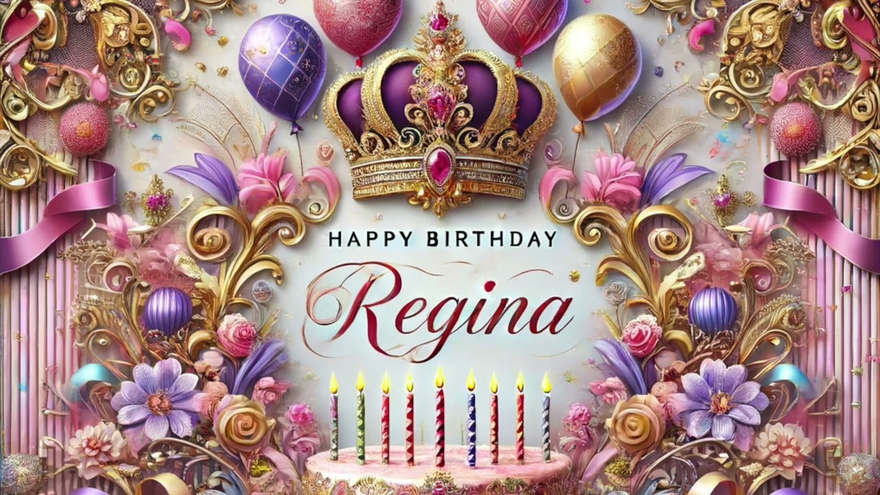 Regina: Happy Birthday Song for Regina