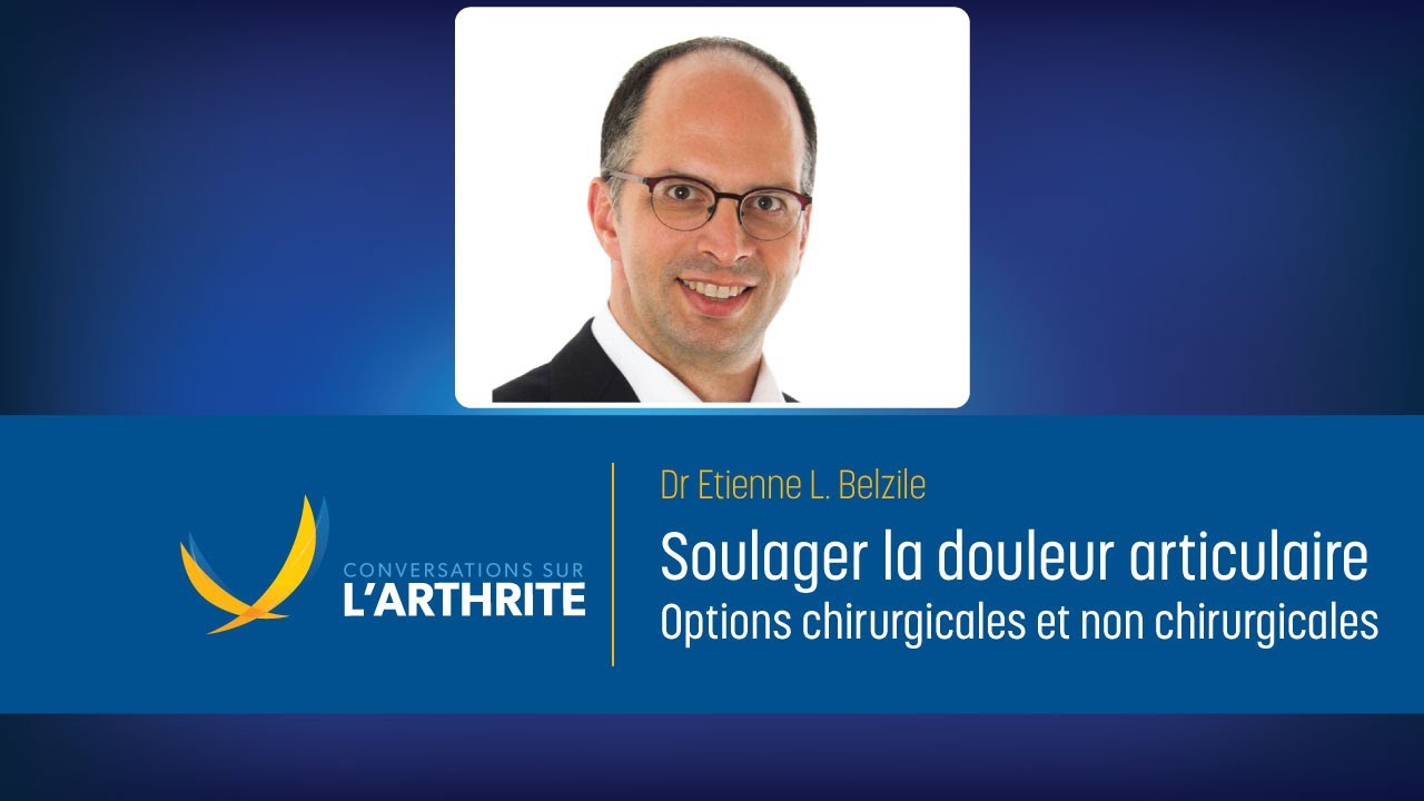 Soulager la douleur articulaire, avec ou sans recours à la chirurgie | Conversations sur l’arthrite