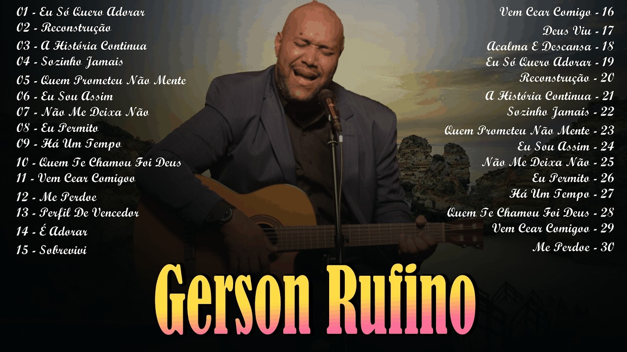 Cura da Alma,Poder Celestial,Esperança Viva..Gerson Rufino || Louvores e Adoração 2026