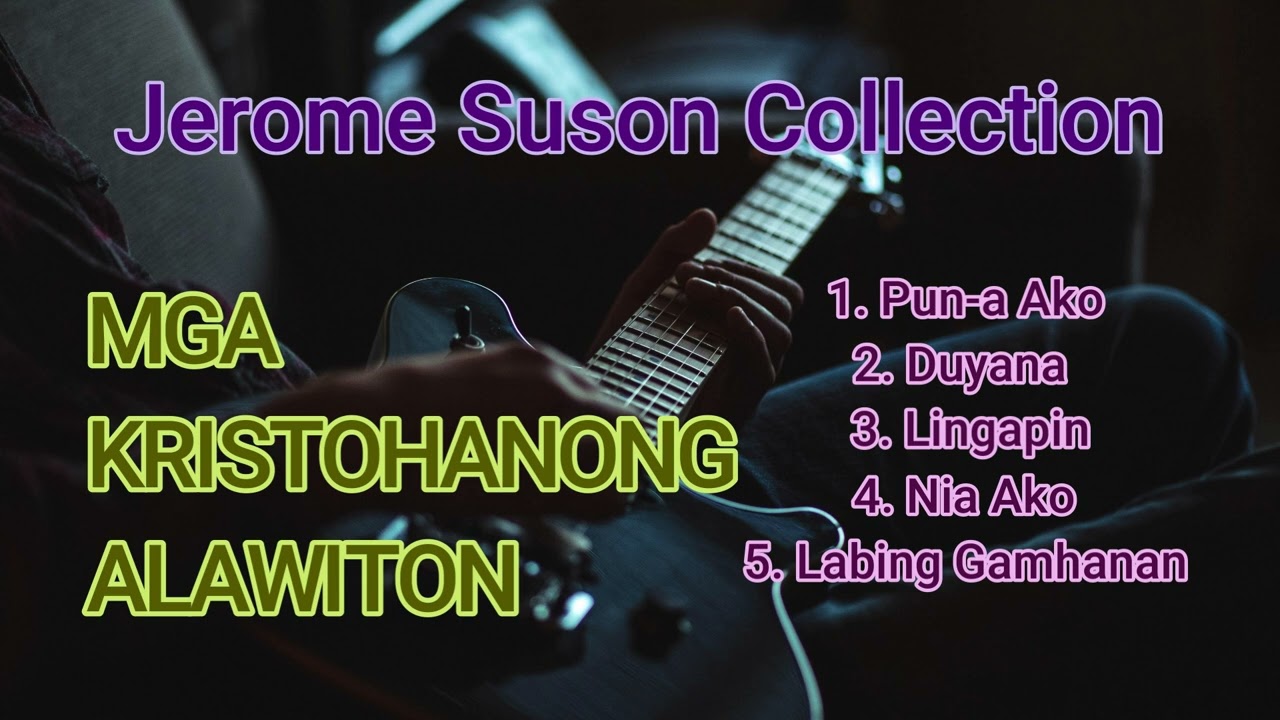 Mga Kristohanong Alawiton - Jerome Suson Collection