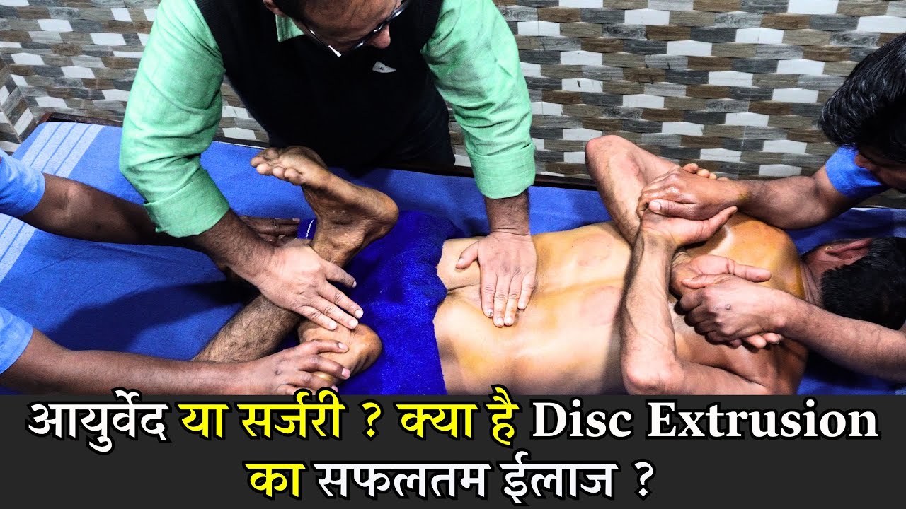 Get Complete Treatment of Disc Extrusion by Dr Mukesh Sharma |Ayurvedic Neuro Panchakarma Specialist