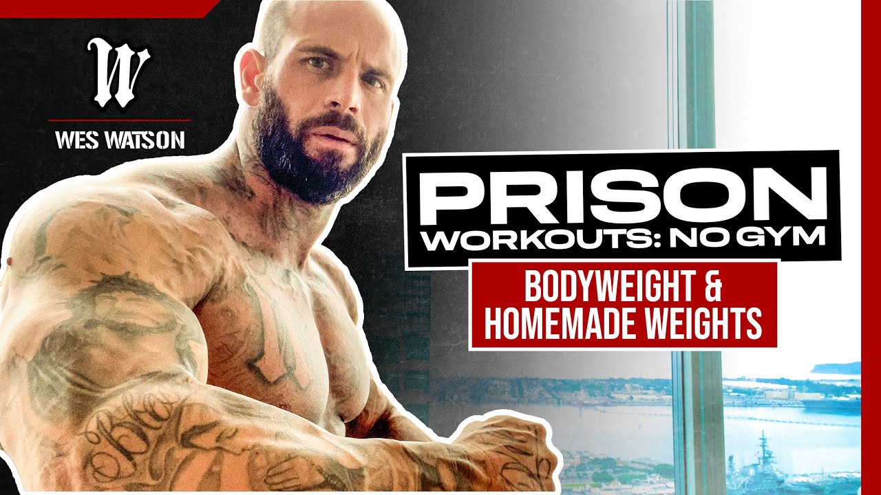 Prison Workouts: No Gym - Bodyweight & Homemade Weights