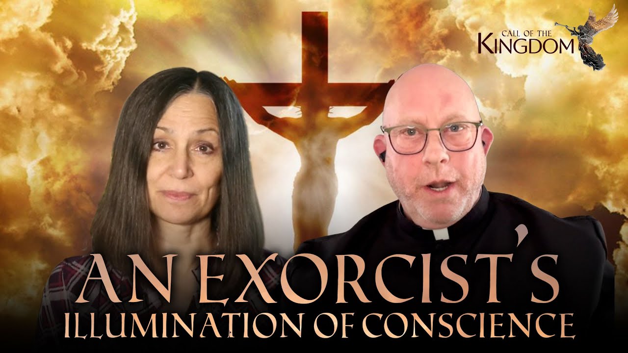 Exorcist Fr. James Siler's Illumination of Conscience - Call of the Kingdom