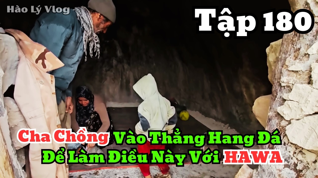 | HAWA - Tập 180 | Cha Chồng Đột Ngột Xuất Hiện Trong Hang Đá – Hawa Không Ngờ Điều Này