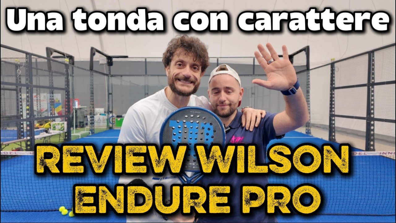 Wilson Endure Pro: Review | Una tonda polivalente…la nuova pala di Momo Gonzalez