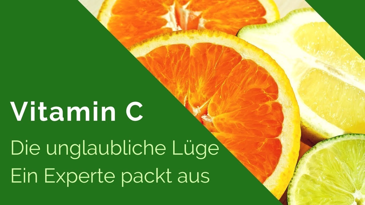 Vitamin C hochdosiert Wirkung - Die unglaubliche Lüge - Ein Experte packt aus - Youtube - Deutsch