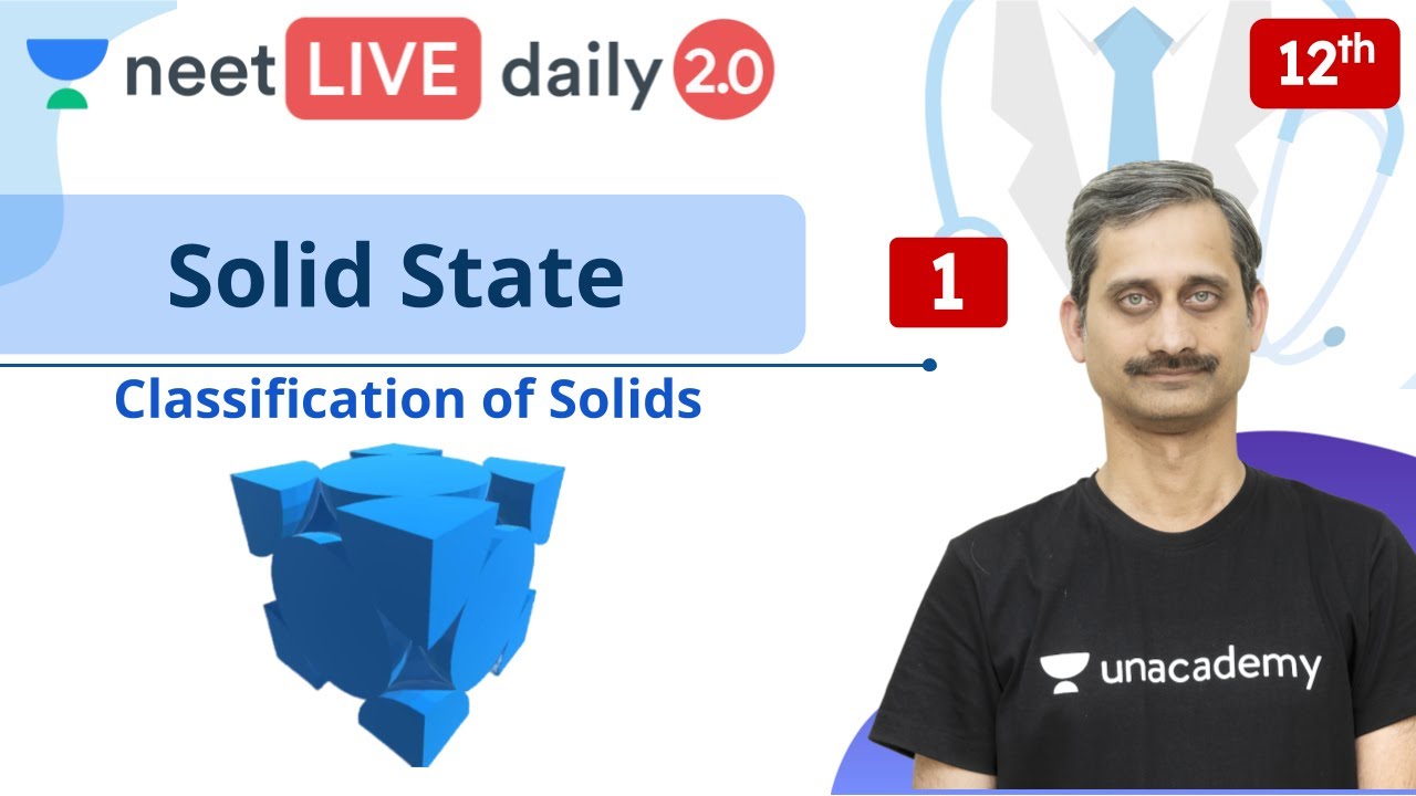 NEET: Solid State - L1 | Class 12 | Live Daily 2.0 | Unacademy NEET | Anoop Sir