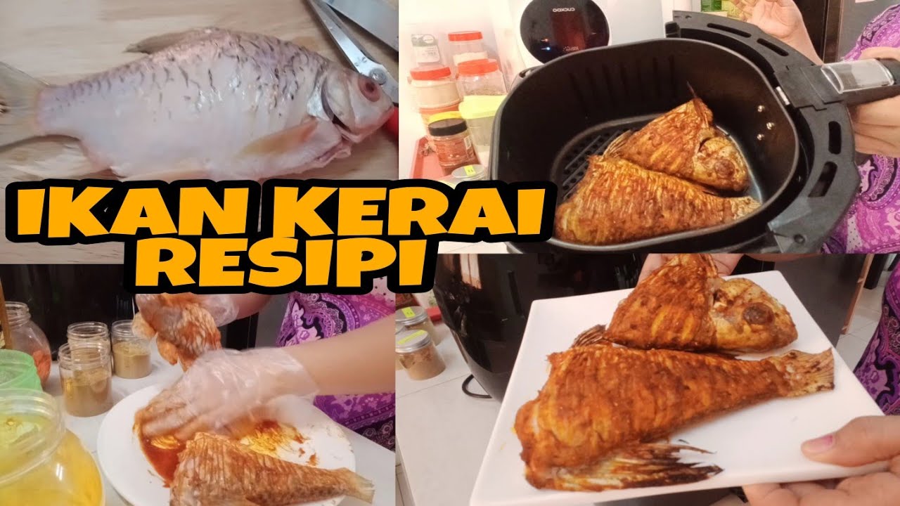 RESIPI IKAN KERAI MASAK GORING DI AIR FRYER -CEF JOURNEY