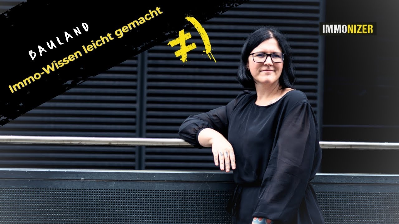 Immobilienbegriffe einfach erkl&auml;rt | Bauland #Immonizer