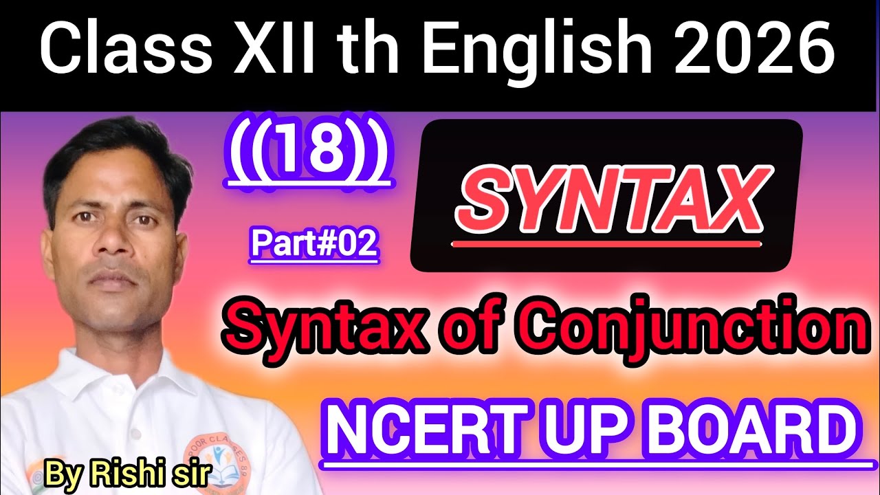 Most Imp rules of syntax #syntax of Conjunction #upboardexam2026 #class12th #youtubevideo #english