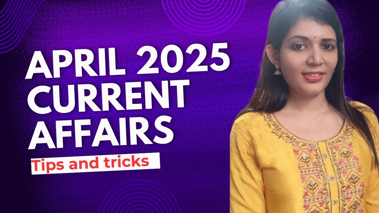 2025 ലെ April Current affairs അറിയേണ്ടതെല്ലാം |codes||PSC |sruthy's learning square