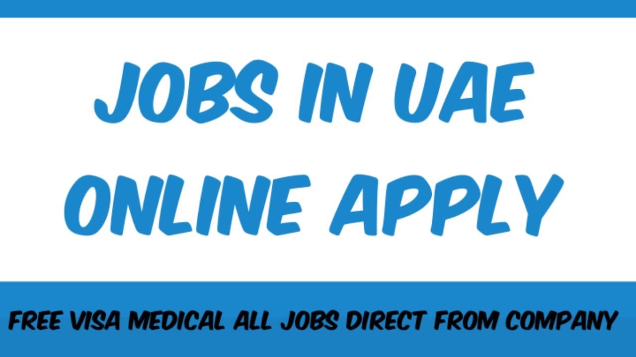 Dubai jobs 2019 free visa | Dubai jobs 2019 online apply | Dubai jobs for freshers 2019 | Hindi urdu