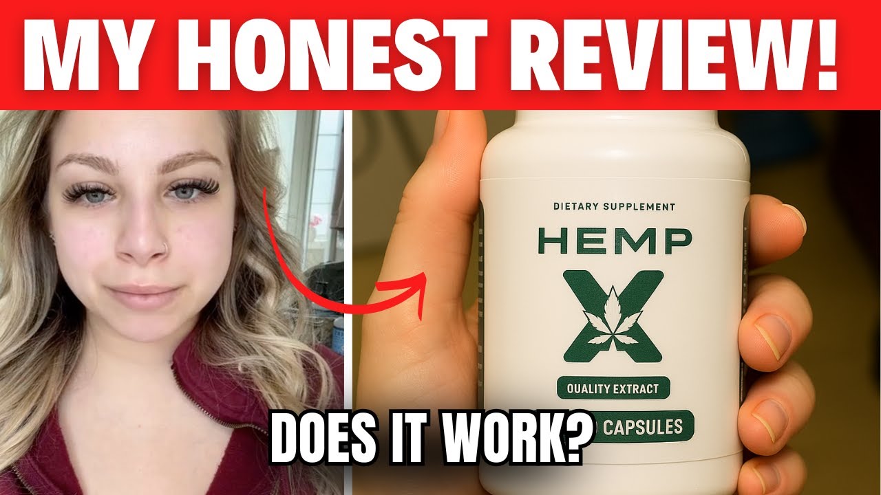 Does HEMP X CBD Work? - (HONEST REVIEW!) - Hemp X CBD Reviews - Natural Pain Relief Capsules 2025