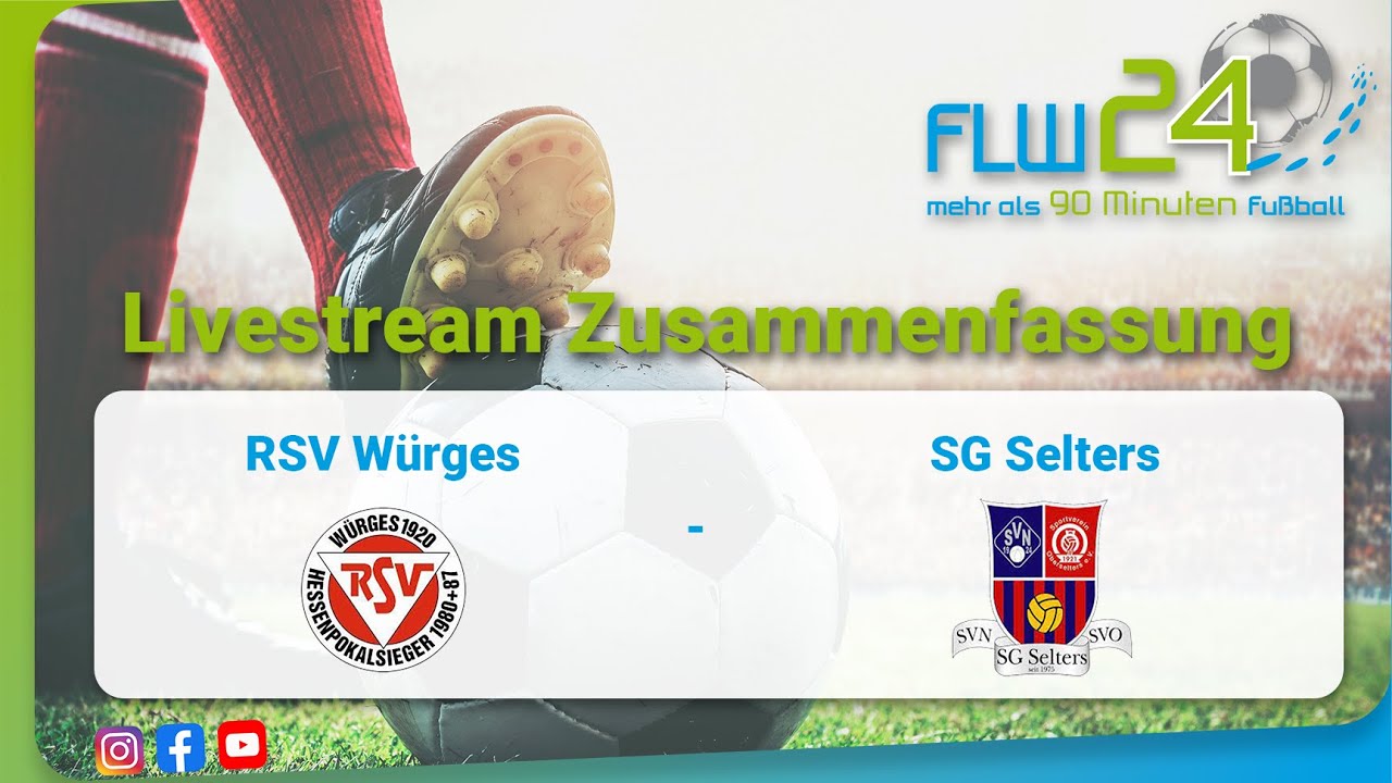 flw24 - Zusammenfassung RSV Würges gegen SG Selters