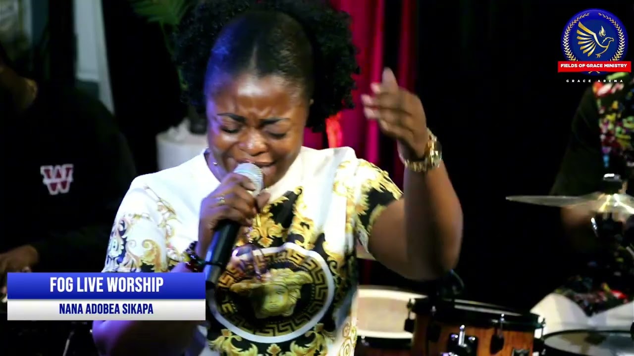 NANA ADOBEA WORSHIP CALLING GOD IN WORSHIP