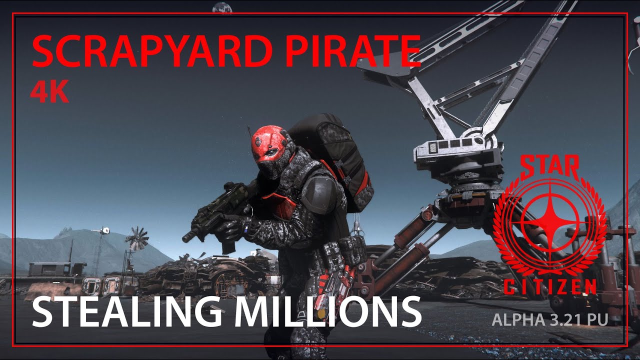 Scrapyard Pirate : Star Citizen 3.21 (4K)