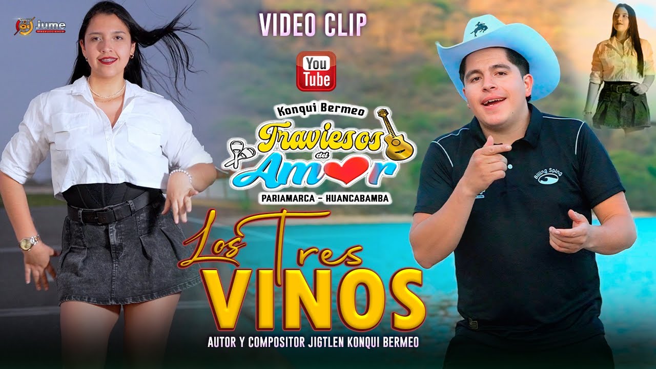 Los Tres Vinos - TRAVIESOS DEL AMOR video clip 4k