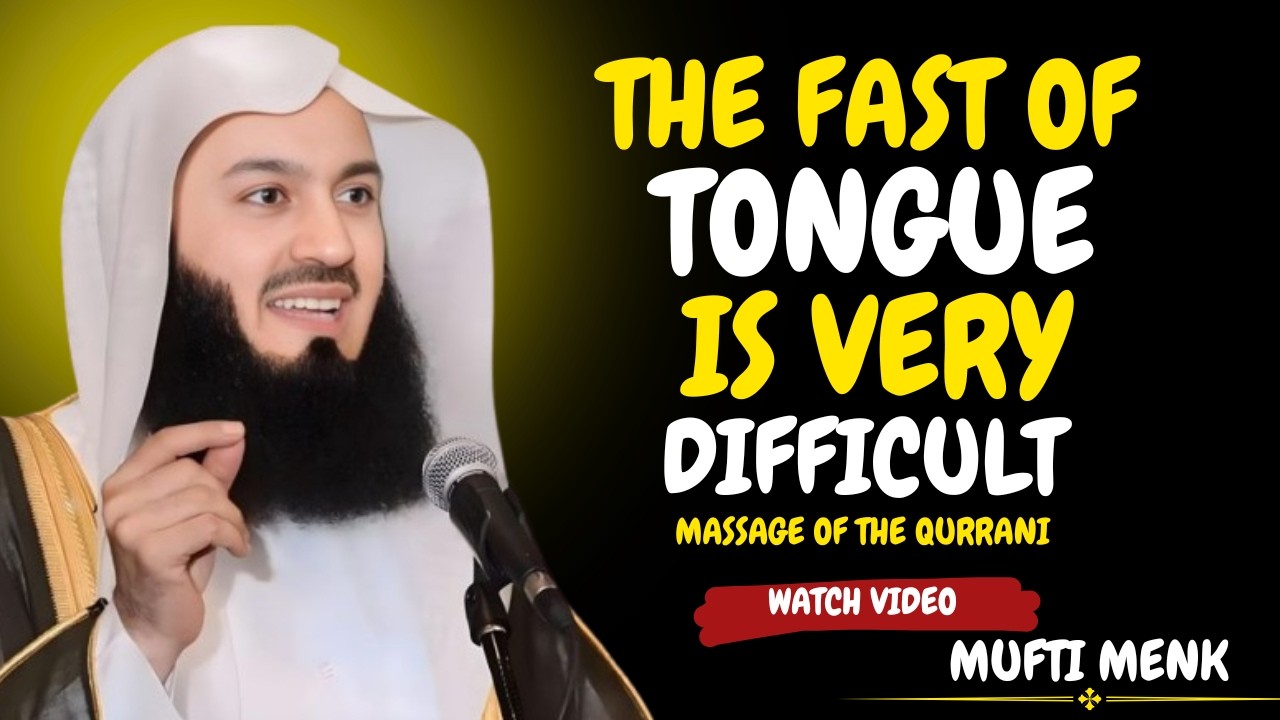 Difficult Fast Is the Fast of the Tongue 😶 Ramadan 2026! Guard Your Words |by Mufti Menk 🌙✨