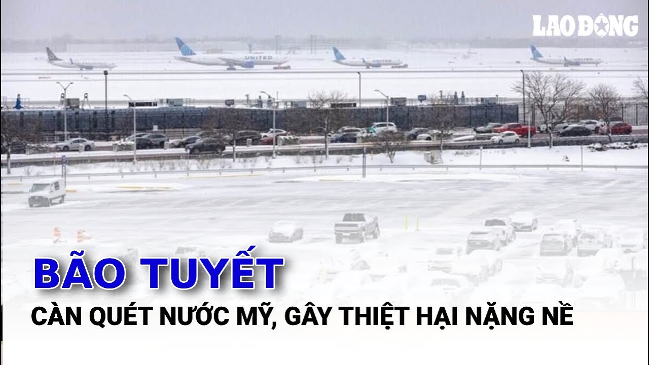 Bão tuyết tiếp tục càn quét nước Mỹ, gây thiệt hại nặng nề | Báo Lao Động