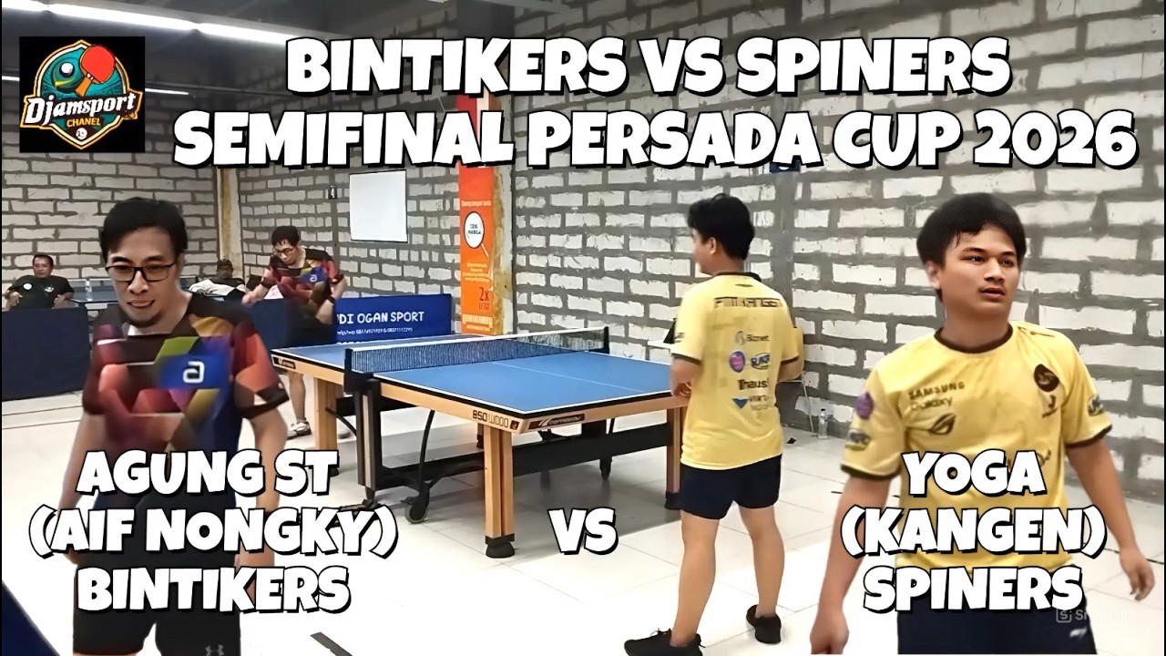 Bintikers Agung ST (AIF Nongky) VS Spiners Yoga (Kangen) Semifinal Persada Cup 2026