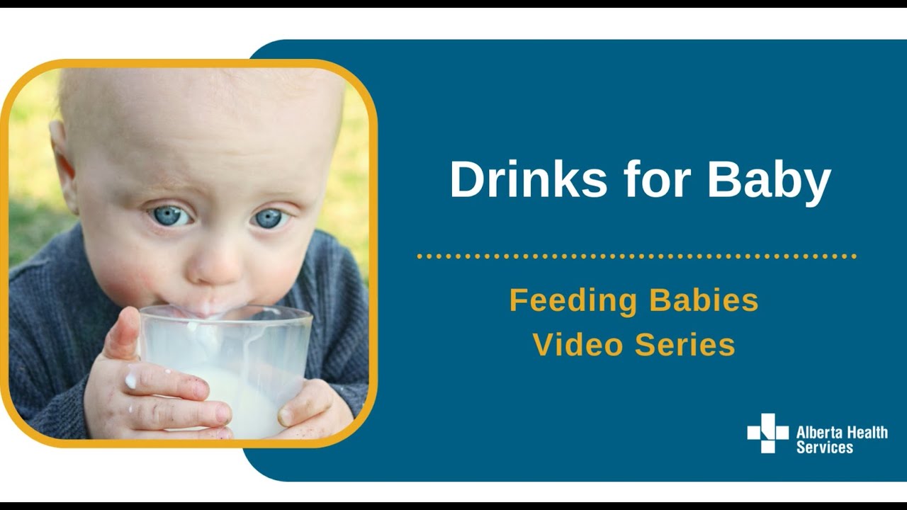 Feeding Babies Video Series – Drinks for Baby