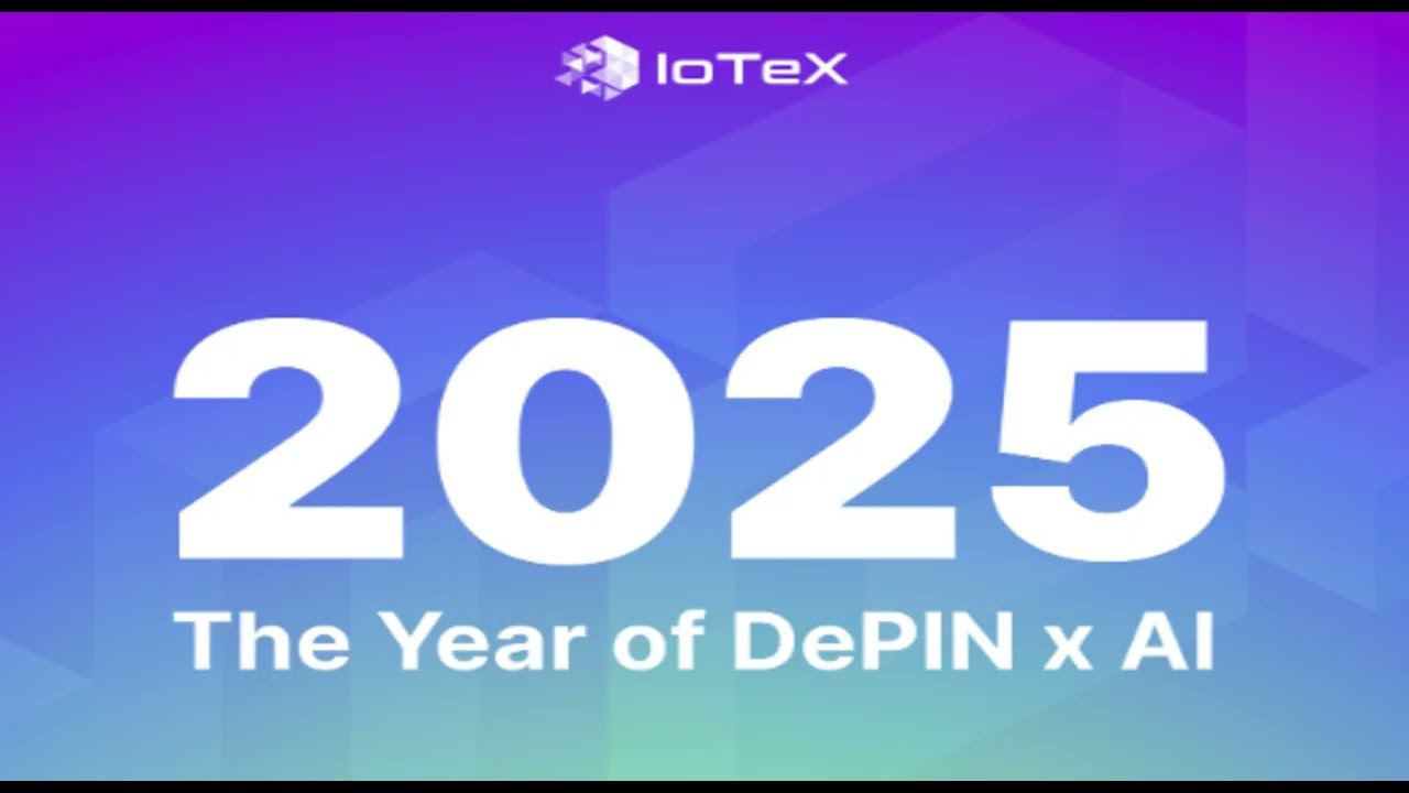IoTeX: DePIN x AI in 2025