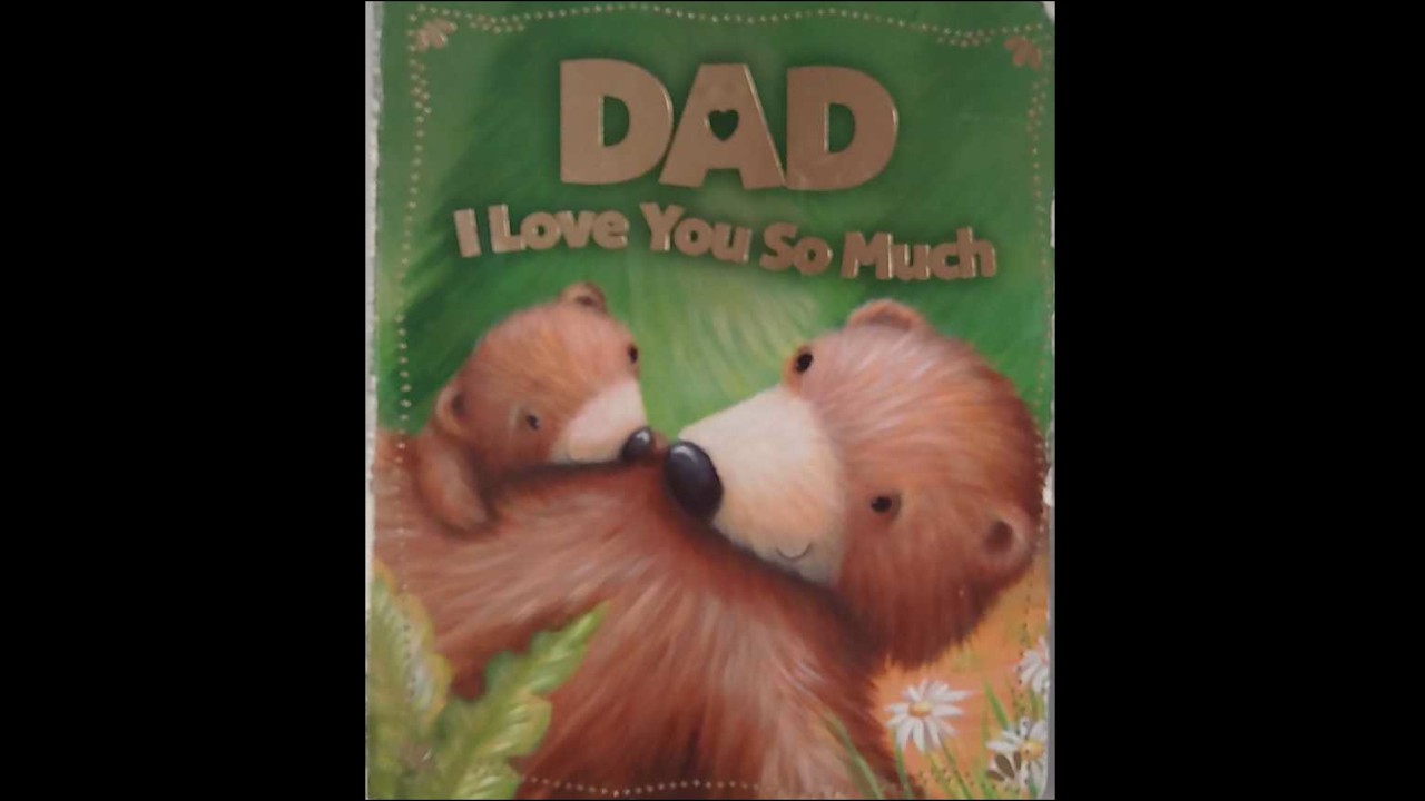 dad i love you so much