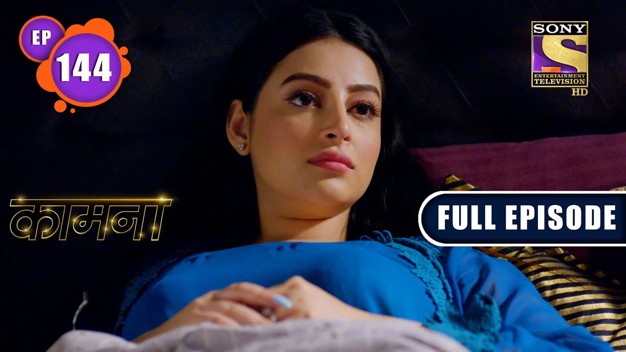 Niharika Is Alive | Kaamnaa - Ep 144 | Full Episode | 2 June 2022