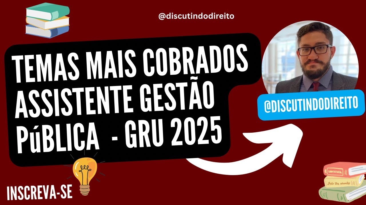 TEMAS MAIS COBRADOS CONCURSO ASSISTENTE GESTÃO PÚBLICA DE GUARULHOS 2025