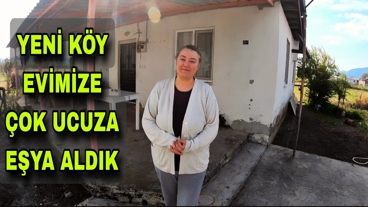 YENİ KÖY EVİMİZE ÇOK UCUZA EŞYALAR ALDIK - ŞEHİRDEN KÖYE GÖÇ