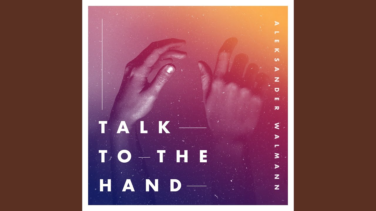 Talk To The Hand