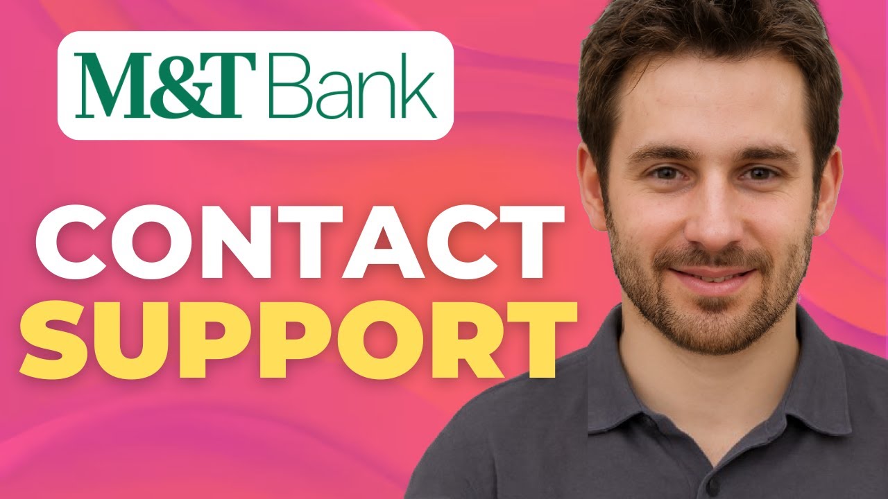 How To Contact M&T Bank Mobile Customer Support (Phone, Chat, Email)