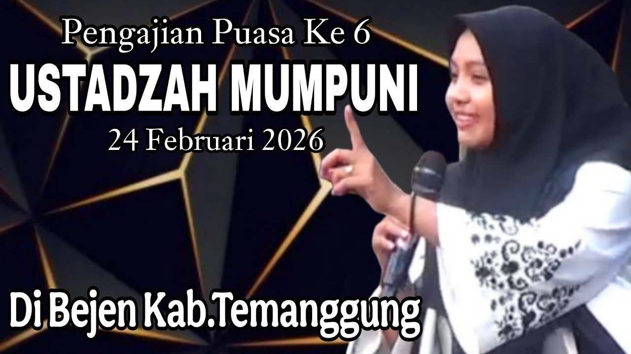 PENGAJIAN PUASA KE 6 BERSAMA USTADZAH MUMPUNI 24 FEBRUARI 2026 DI BEJEN KAB.TEMANGGUNG.