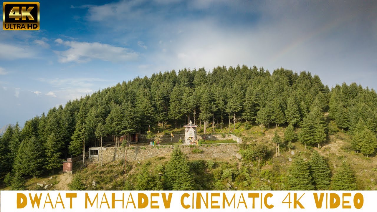 Dwat Mahadev Cinematic 4K  Video |Chamba Himachal Pradesh | HImalayas Native | Theme of Lord Shiva