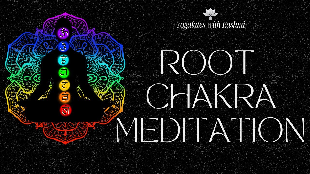 Chakra Meditation for Grounding | Mooladhara Chakra | Root Chakra | Yogalates with Rashmi