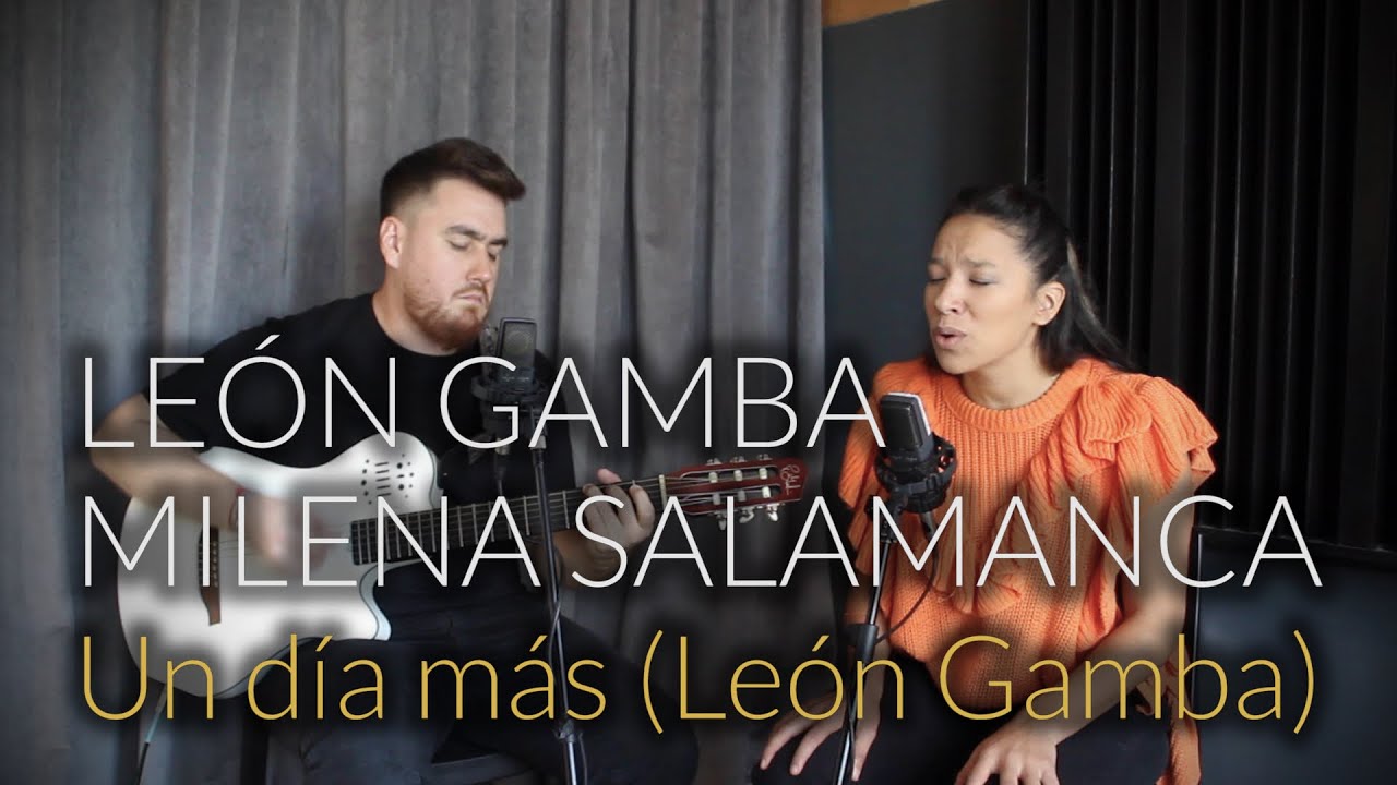 León Gamba y Milena Salamanca - Un día más