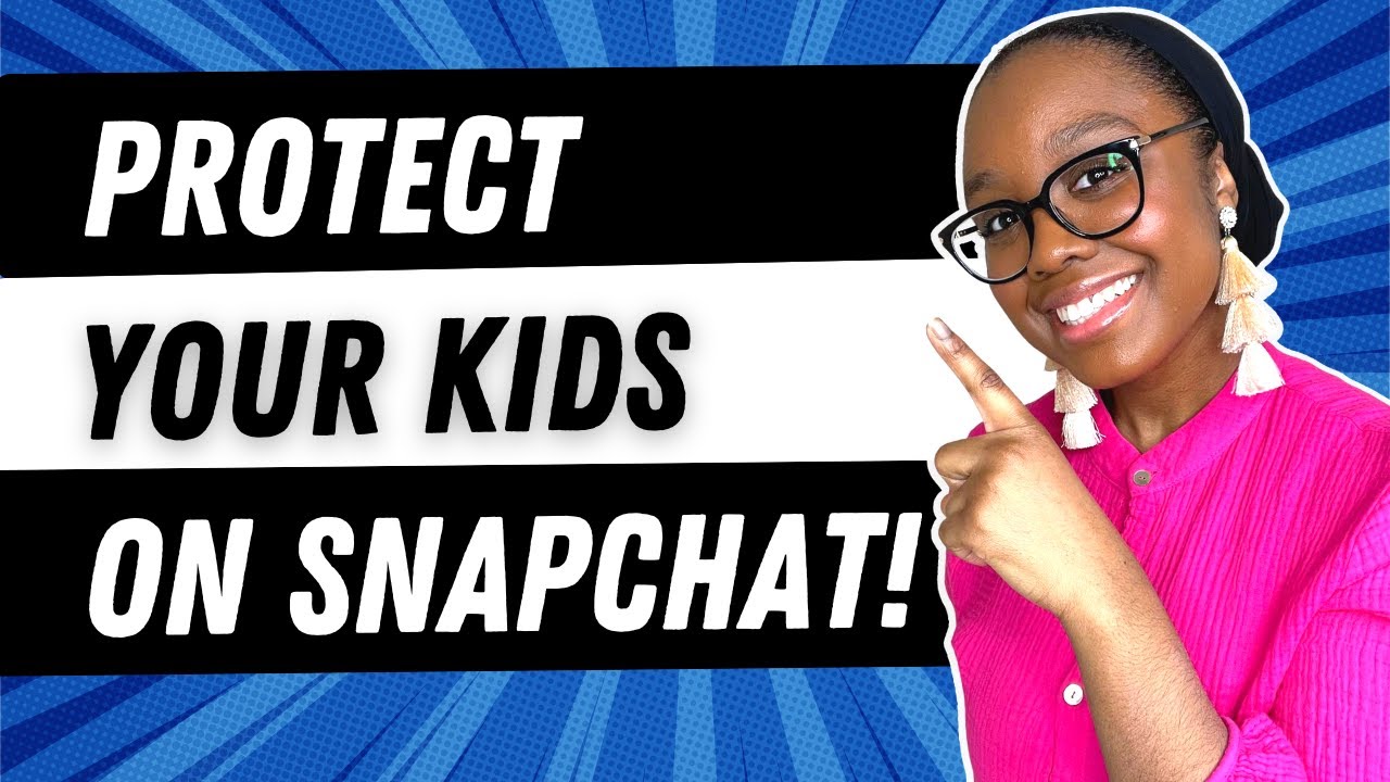 How to Protect Your Kids on Snapchat