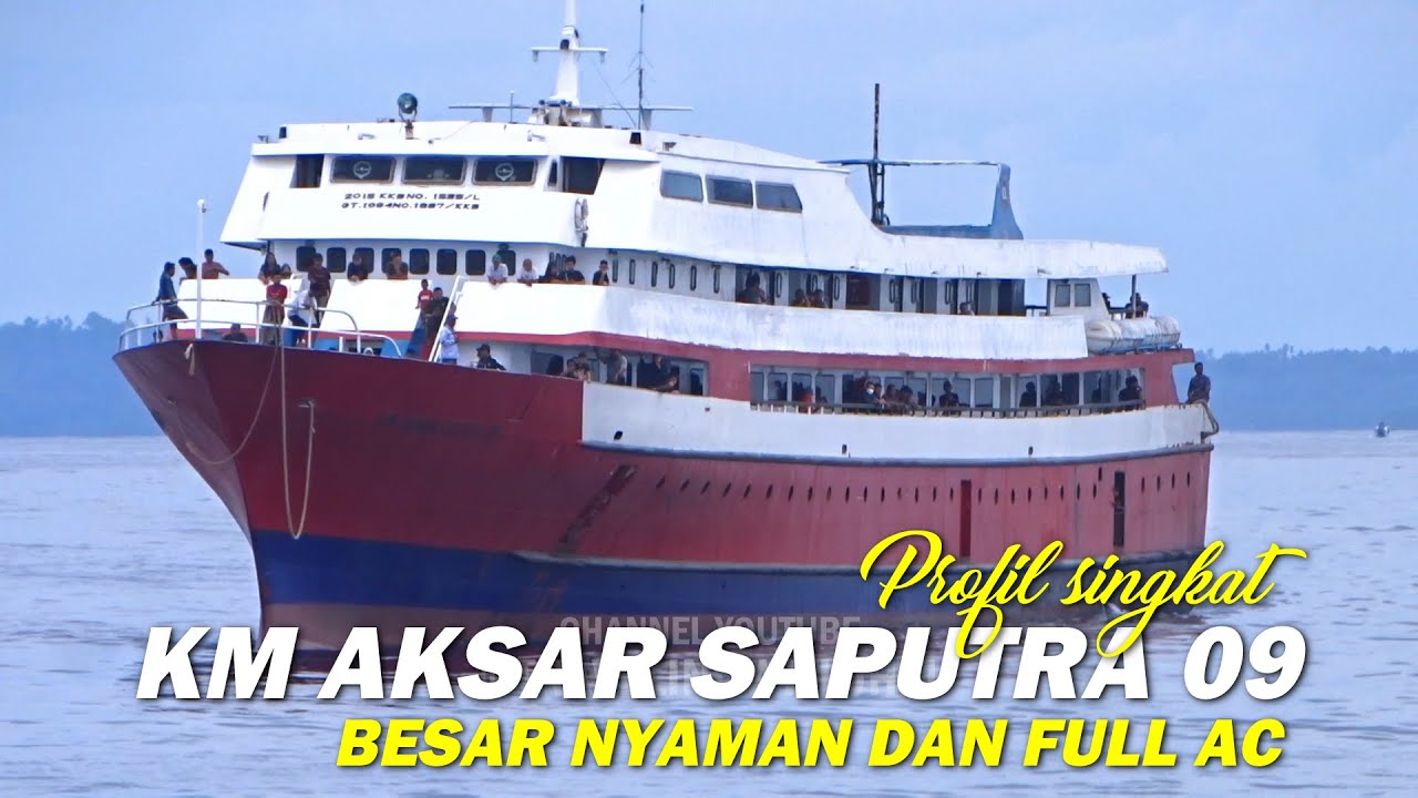 Profil Singkat KM Aksar Saputra 09 Besar Nyaman dan Full AC