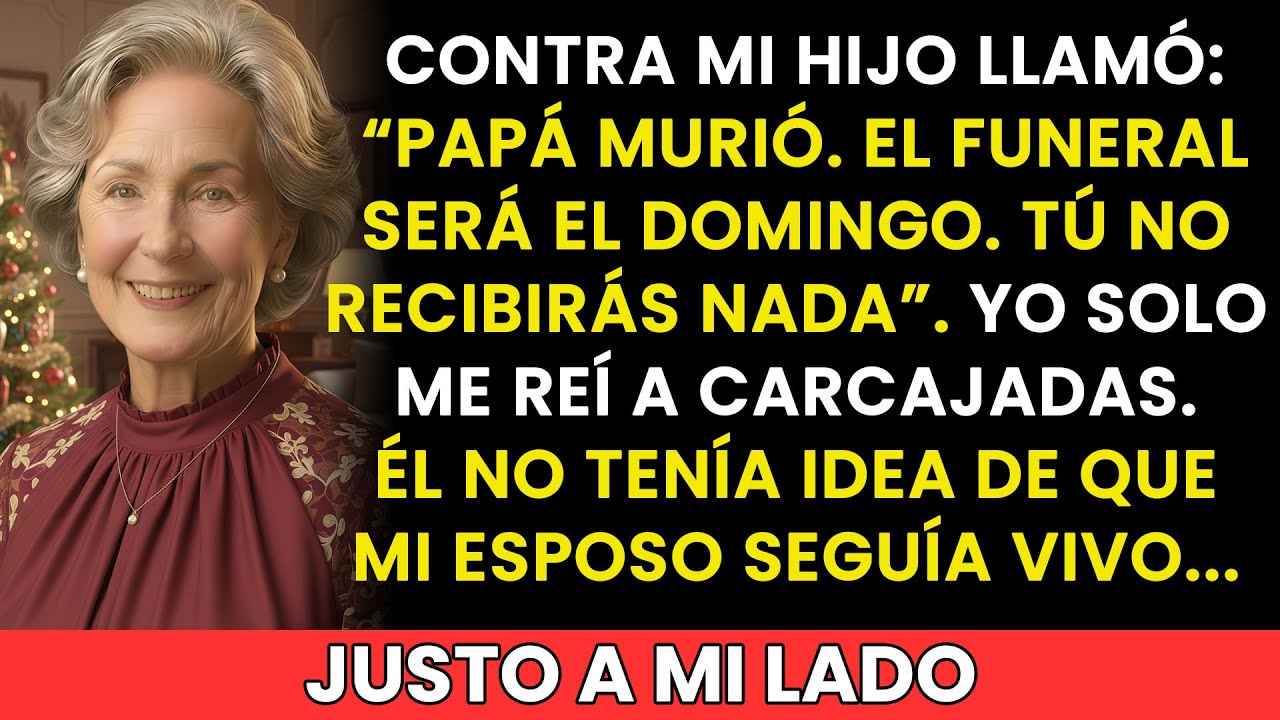 Mi hijo llamó: ‘Papá murió. Mamá no recibirá nada’. Pero mi esposo estaba a mi lado…