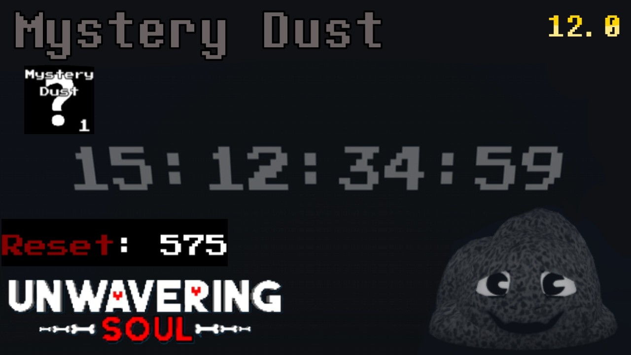 575 RESETS and Mystery Dust|Unwavering Soul #34