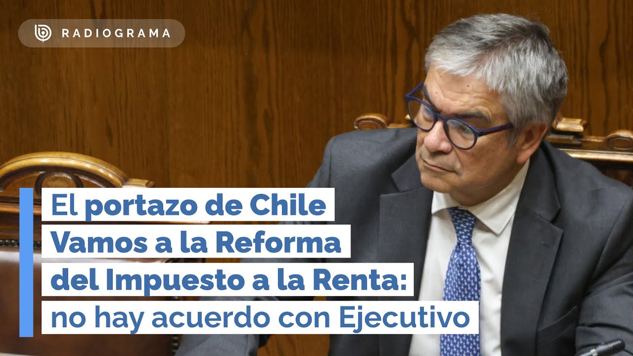 El portazo de Chile Vamos a la propuesta de Reforma del Impuesto a la Renta de La Moneda (RD)
