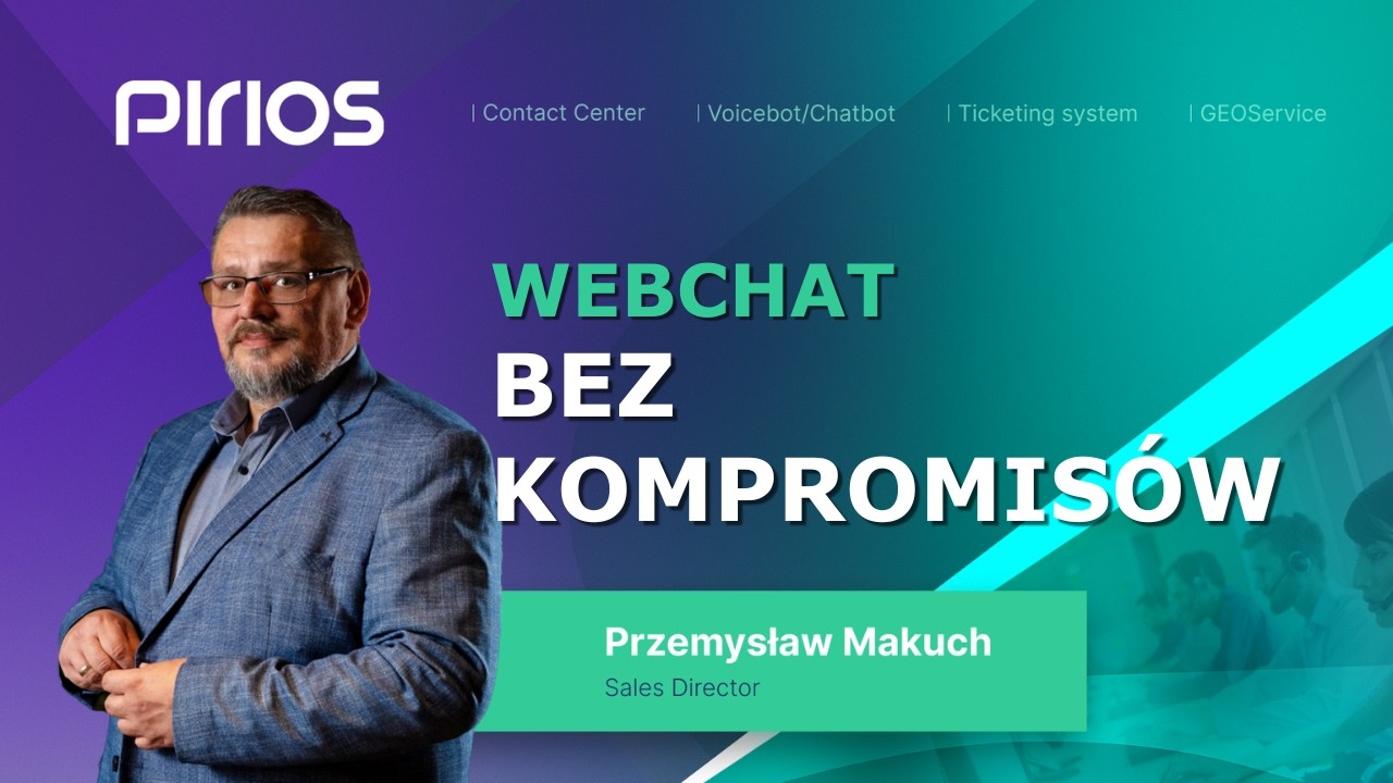 Webchat i chatboty, kt&oacute;re nie psują obsługi klienta | Pirios Contactis