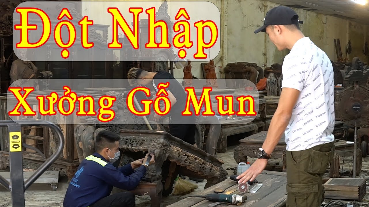 Đột Nhập Xưởng Chế Tác Gỗ Mun Lớn Nhất Đồng Kỵ | Đồ Gỗ Đồng Kỵ