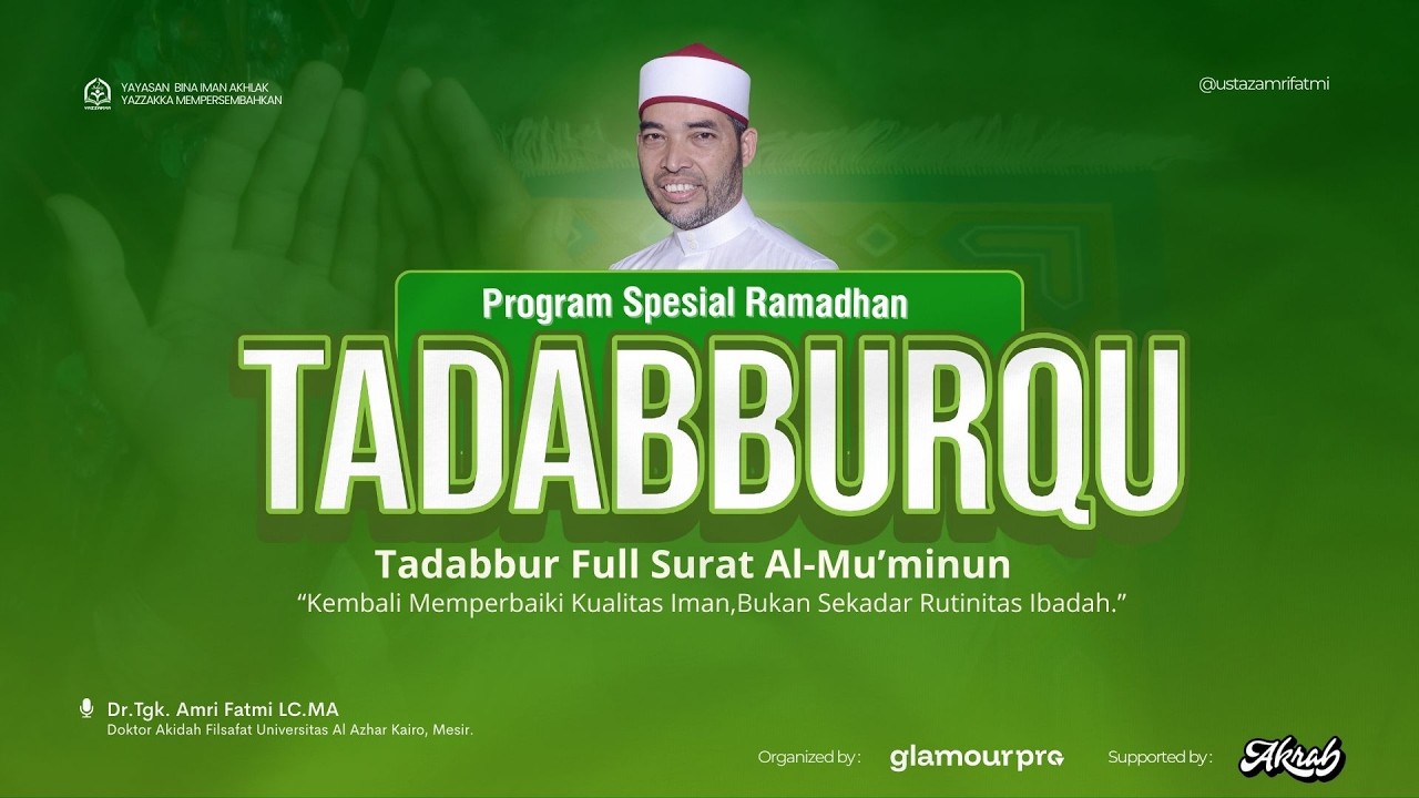Day 6 Spesial Ramadhan | TadabburQu Surat Al Mukminun Ayat 73-83 -  Ust. Dr. Amri Fatmi, Lc. MA