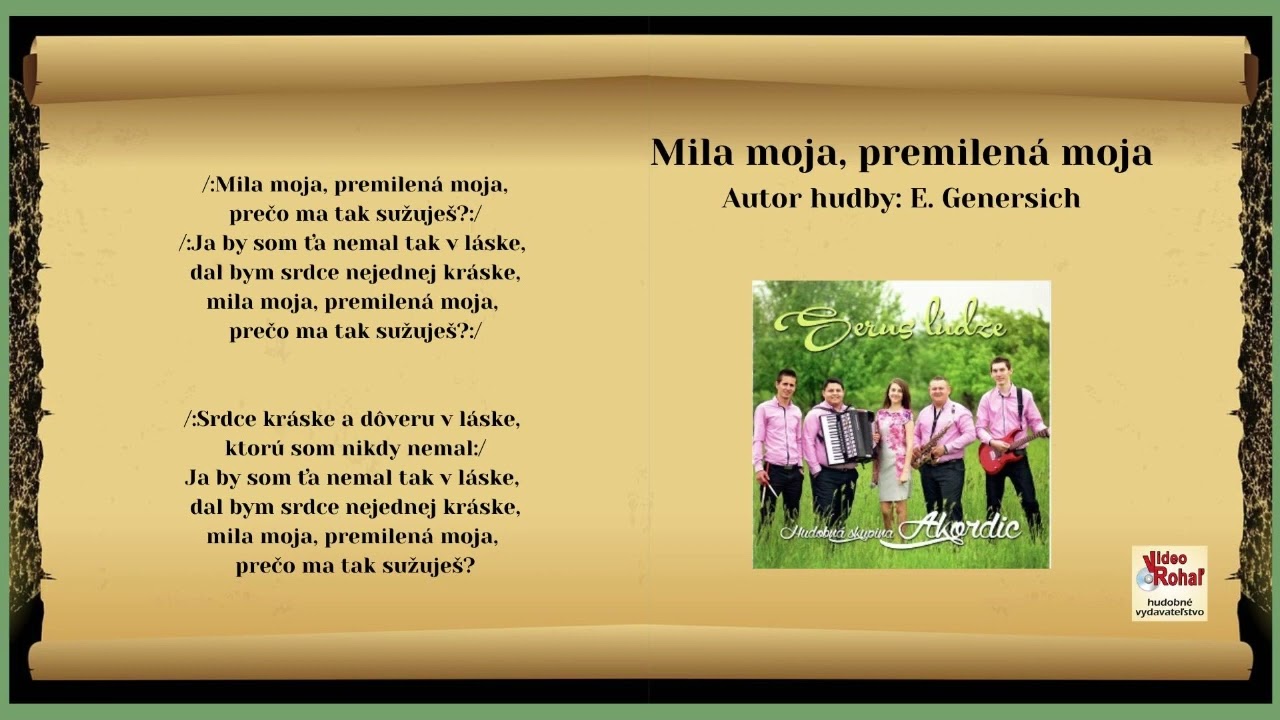 AKORDIC, Mila moja - autor E. Genersich, Čom sce me -  ľudová, Videorohaľ